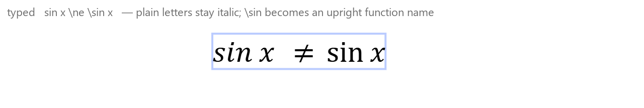 An equation box showing italic sin x, a not-equal sign, and upright sin x