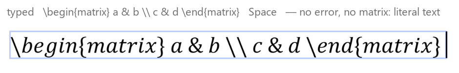 An equation box containing the literal italic text \begin{matrix} a & b \ c & d \end{matrix}